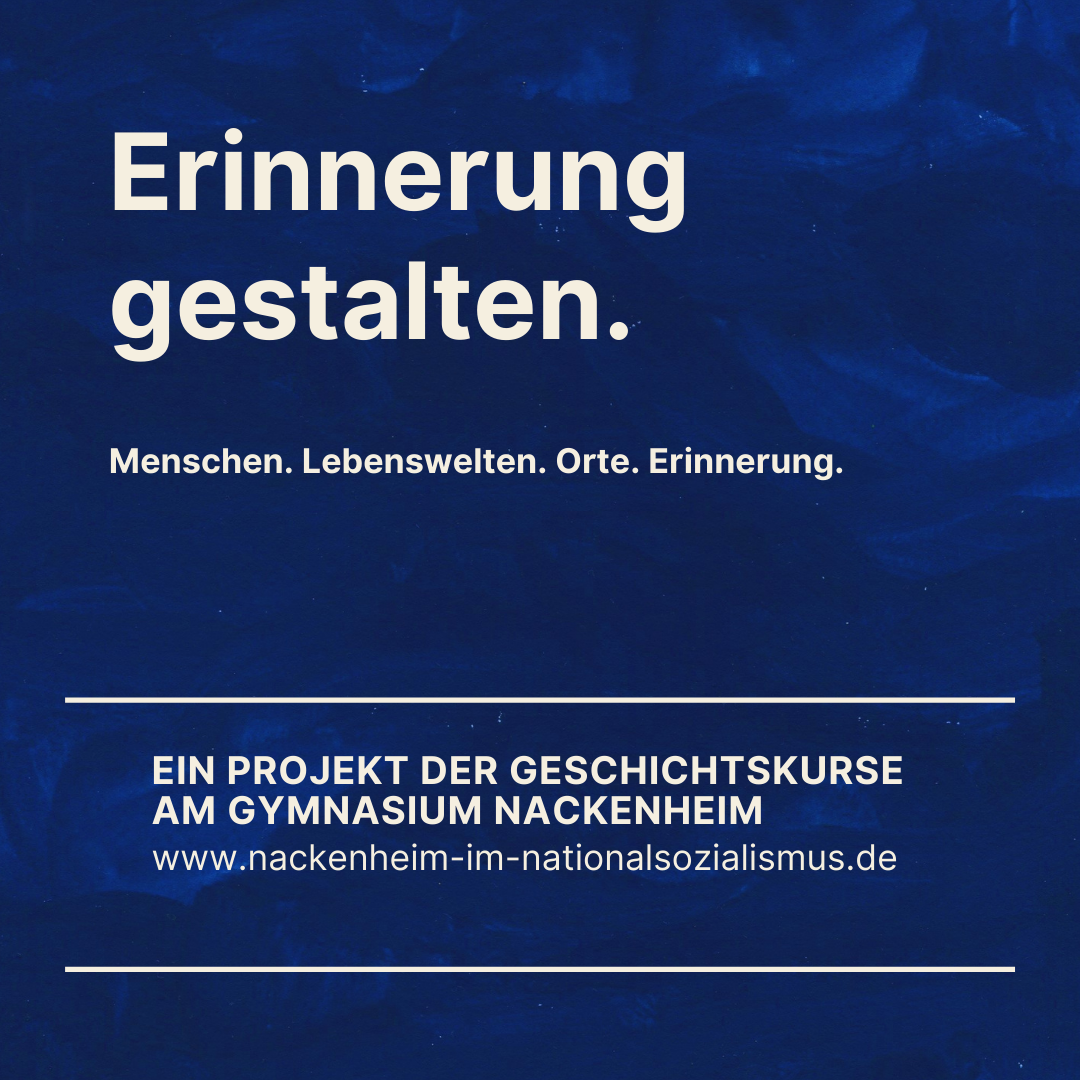 Hinweis webite: www.nackenheim-im-nationalsozialismus.de, Quelle: Gymnasium Nackenheim